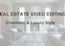 edit cinematic real estate videos